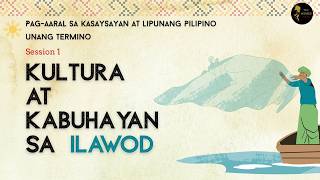 Week 4, Session 1: Kultura at Kabuhayan sa Ilawod (Unang Termino)