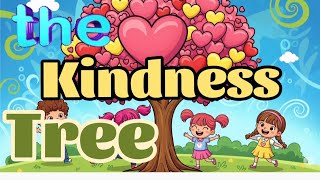 The Kindness Tree | Kindness story for Kids | Kindness Story |Tree Story for Kids |Best friend Story