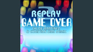 Game Over (Radio Edit by Christian Sims &amp; Chloe Martinez)