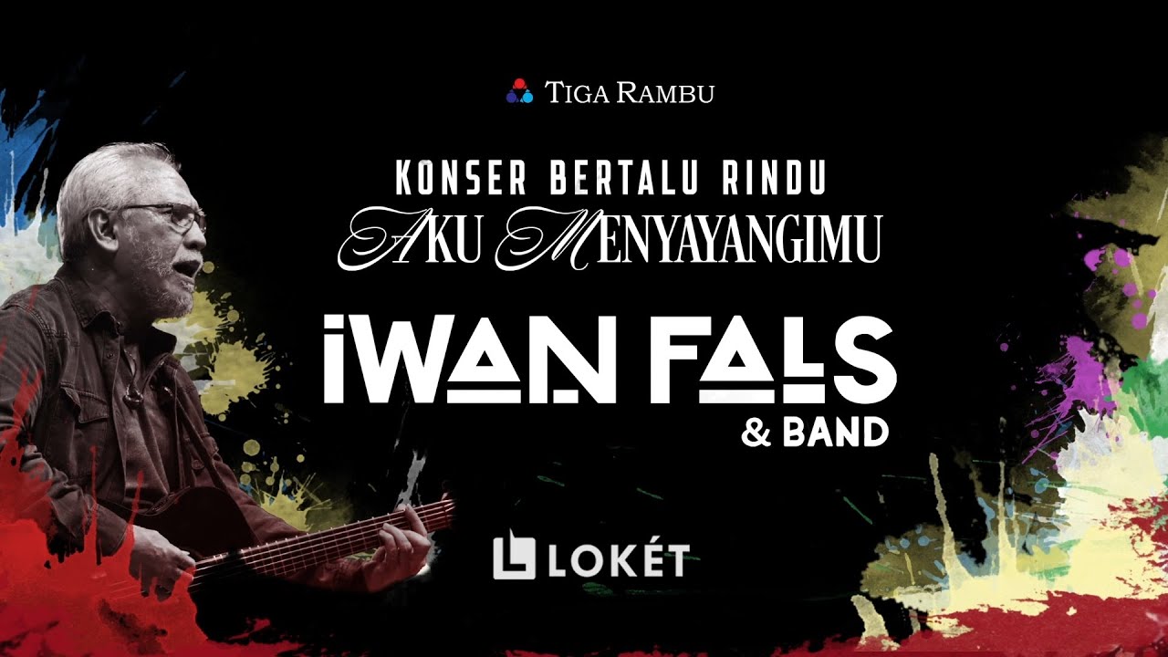 Iwan Fals & Band | Konser Bertalu Rindu 