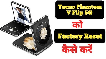 How to factory reset Tecno Phantom V Flip 5G || Tecno Phantom V Flip 5G ko factory reset kaise kare
