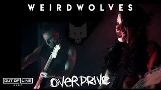 Video thumbnail of "Weird Wolves - Overdrive (Official Music Video)"