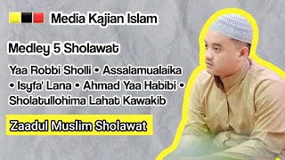 Zaadul Muslim Sholawat | Medley 5 Sholawat Menenangkan Hati