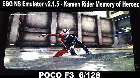 2.1.5 Kamen Rider Memory of Heroez EGG NS Emulator on Poco F3 6/128 - Emulator for Android