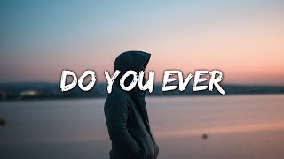 Video thumbnail of "Justin Vasquez - Do You Ever (Lyrics)"