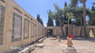 Locul unde Iisus a rostit prima data " Tatăl Nostru " | IERUSALIM