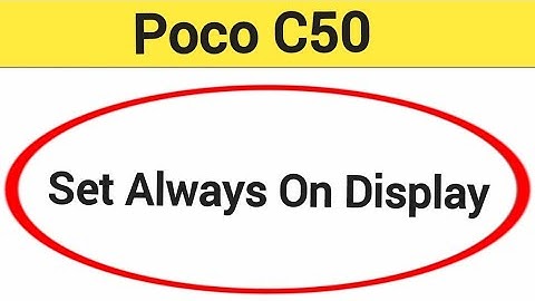 how to set always on display, always on display, Poco c50 always on display setting set kaise karen