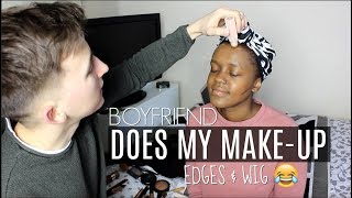 Boyfriend Does My Make Up, Edges And Wig