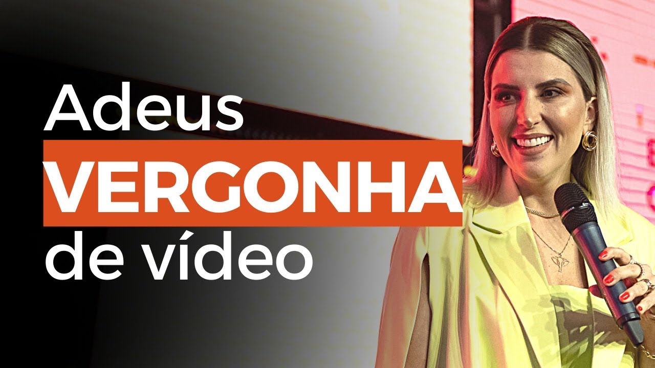 Como perder a VERGONHA de gravar vídeos? Destrave para aparecer e divulgar seu negócio na internet