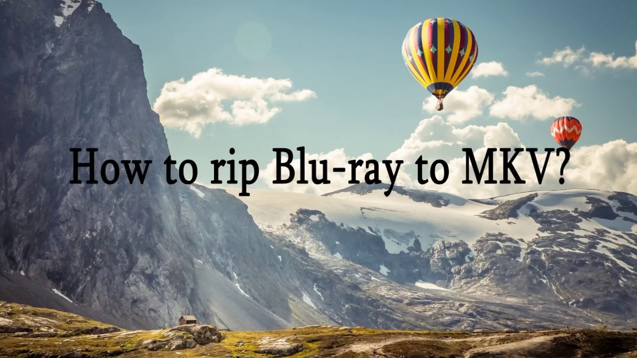 rip 4k blu ray to mkv rip 4k blu ray to mkv