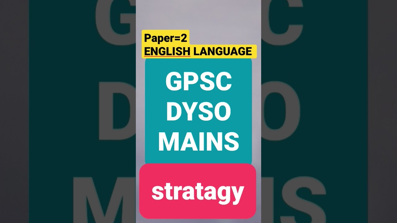 gpsc dyso mains strategy 