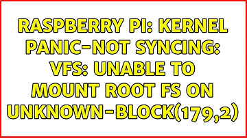 Raspberry Pi: Kernel panic-not syncing: VFS: unable to mount root fs on unknown-block(179,2)