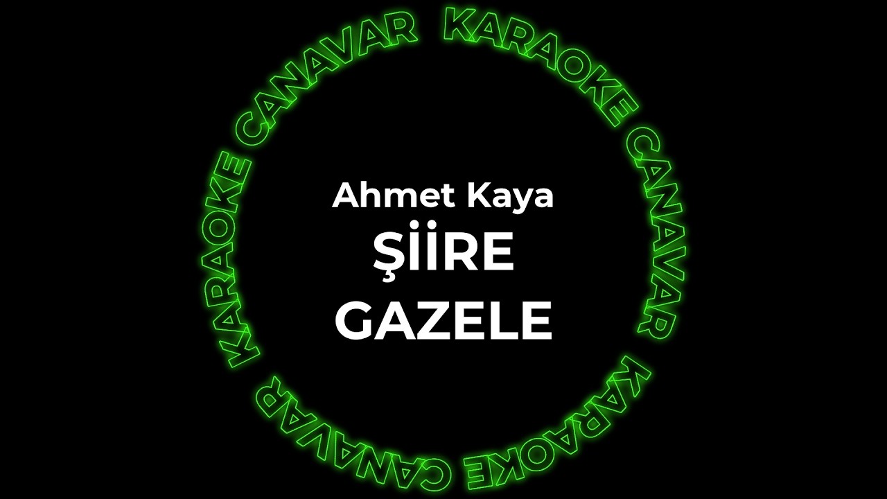 Şiire Gazele – Ahmet Kaya karaoke videosu
