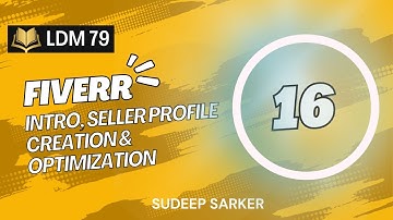 Fiverr Intro, Seller Profile Creation & Optimization Class 16