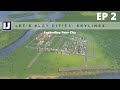 Let's Play Cities: Skylines EP2: Expanding Your City