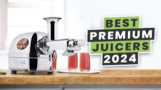 The Best Premium Cold Press Juicers Of 2024