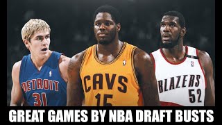 GREAT GAMES BY NBA DRAFT BUSTS