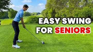 Easiest Swing in Golf for SENIOR Golfers