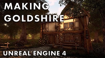 Making Goldshire in Unreal 4