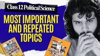 Class 12 Political Science - Most Important Topics 🔥 2025-26 Session
