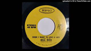 Bill Rice - When I Want To Love A Lady / A Man Of Means [1972, super hard country shuffle Epic]