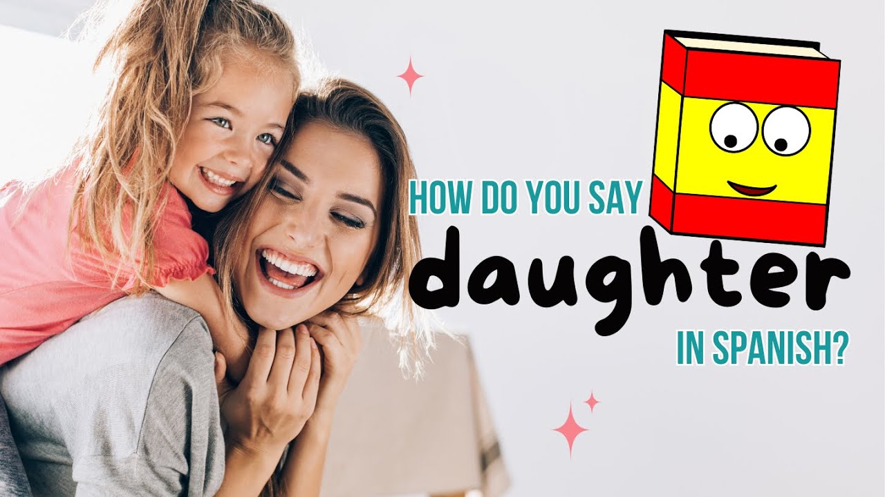Beyond 'Hija': Why the Phrase 'Daughter in Spanish' Is Suddenly Dominating Global Search Trends