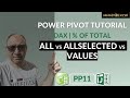 PP11 | DAX | All vs ALLSELECTED vs VALUES | % of Total | Power Pivot Tutorial