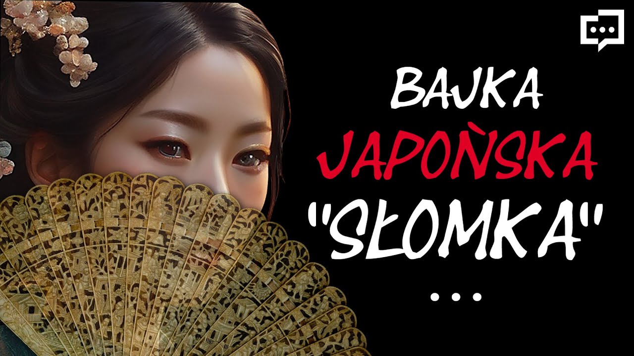 Bajka Japońska - "Słomka" - opowieść z morałem, "Obraz i Słowo".