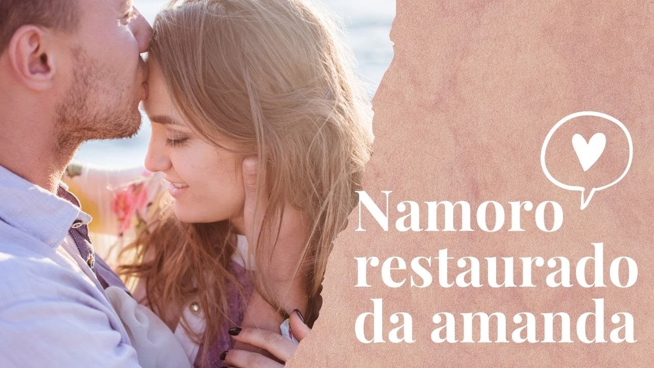 Testemunho de Relacionamento Restaurado - Amanda