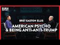Cancel Culture, Trump & How I Lost Trust In The Media | Bret Easton Ellis | POLITICS | Rubin Report