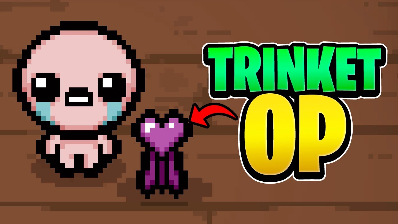ESTE TRINKET es ahora BUENÍSIMO en The Binding of Isaac