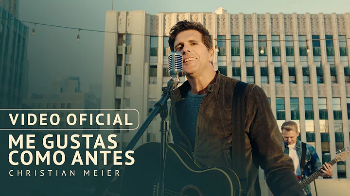 Christian Meier - Me Gustas Como Antes (Video Ofic...