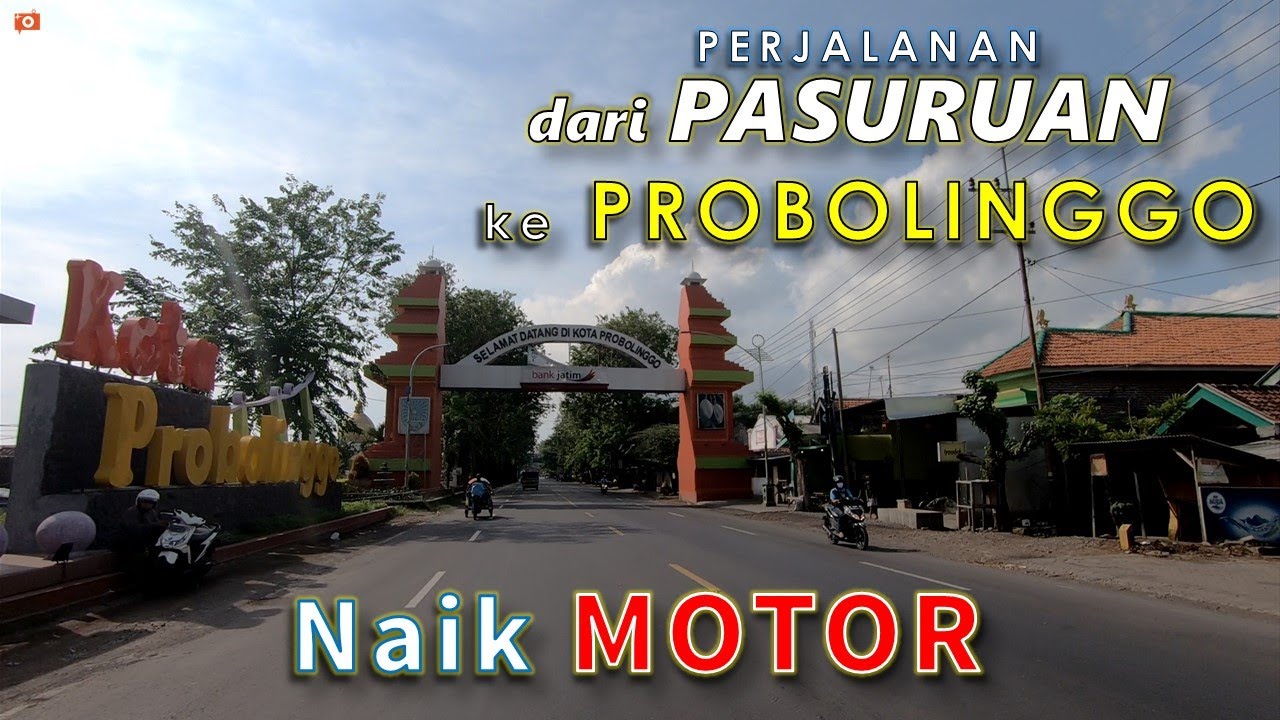 Perjalanan dari Pasuruan ke Probolinggo NAIK MOTOR Tanpa TOL