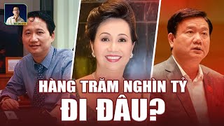 ĐIỂM DANH ĐẠI ÁN THAM Ô: VÌ SAO VỤ SAU LỚN HƠN VỤ TRƯỚC ?