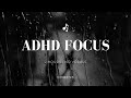 2 Hours ADHD Focus Music (No Vocals, Minimal Distractions)