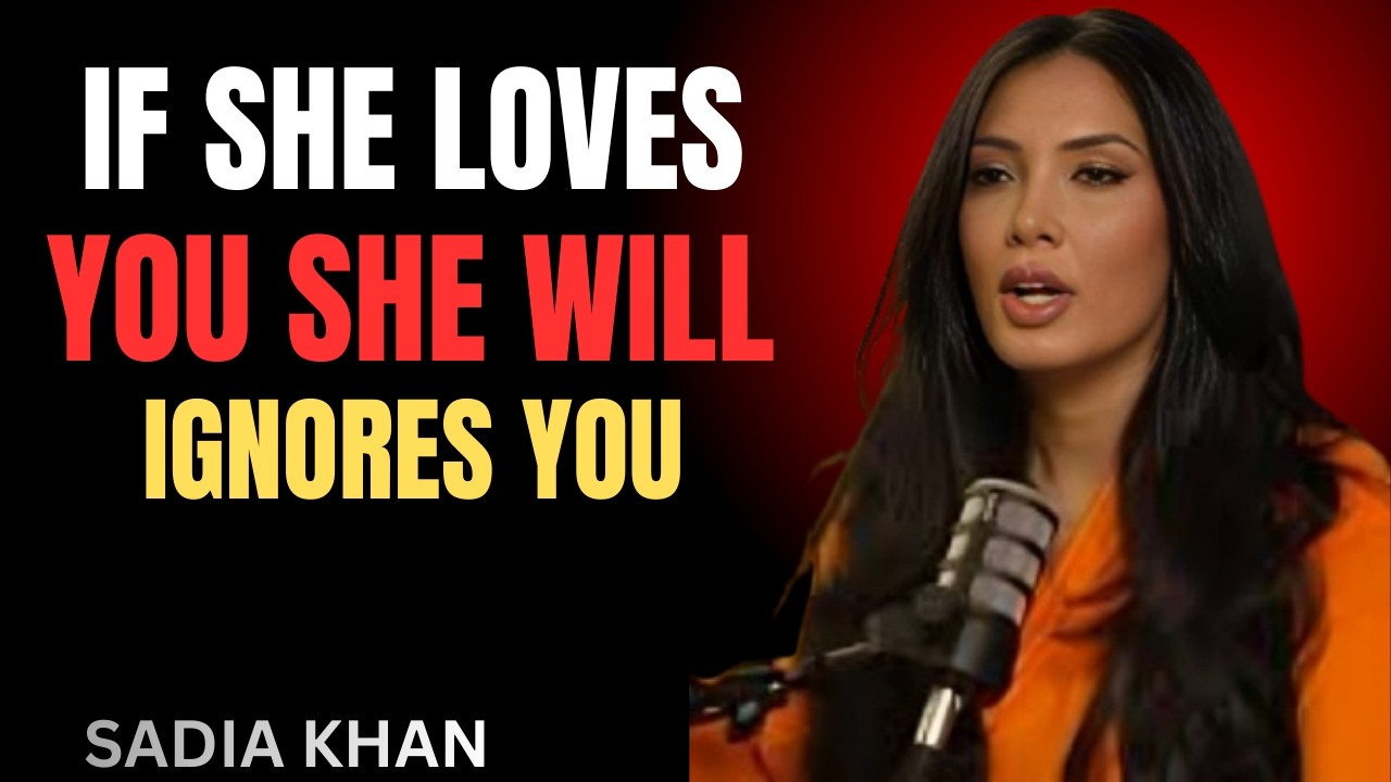 IF SHE LOVES YOU SHE WILL IGNORES YOU || Sadia Khan Motivational Speech