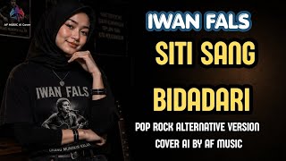Iwan fals - Siti sang bidadari | pop rock alternative version | cover by AF music 