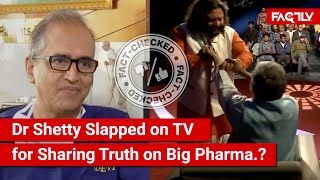 FACT CHECK: Viral Video Shows Pharma. Rep. Slapping Dr Devi Prasad Shetty on TV for Speaking Truth?