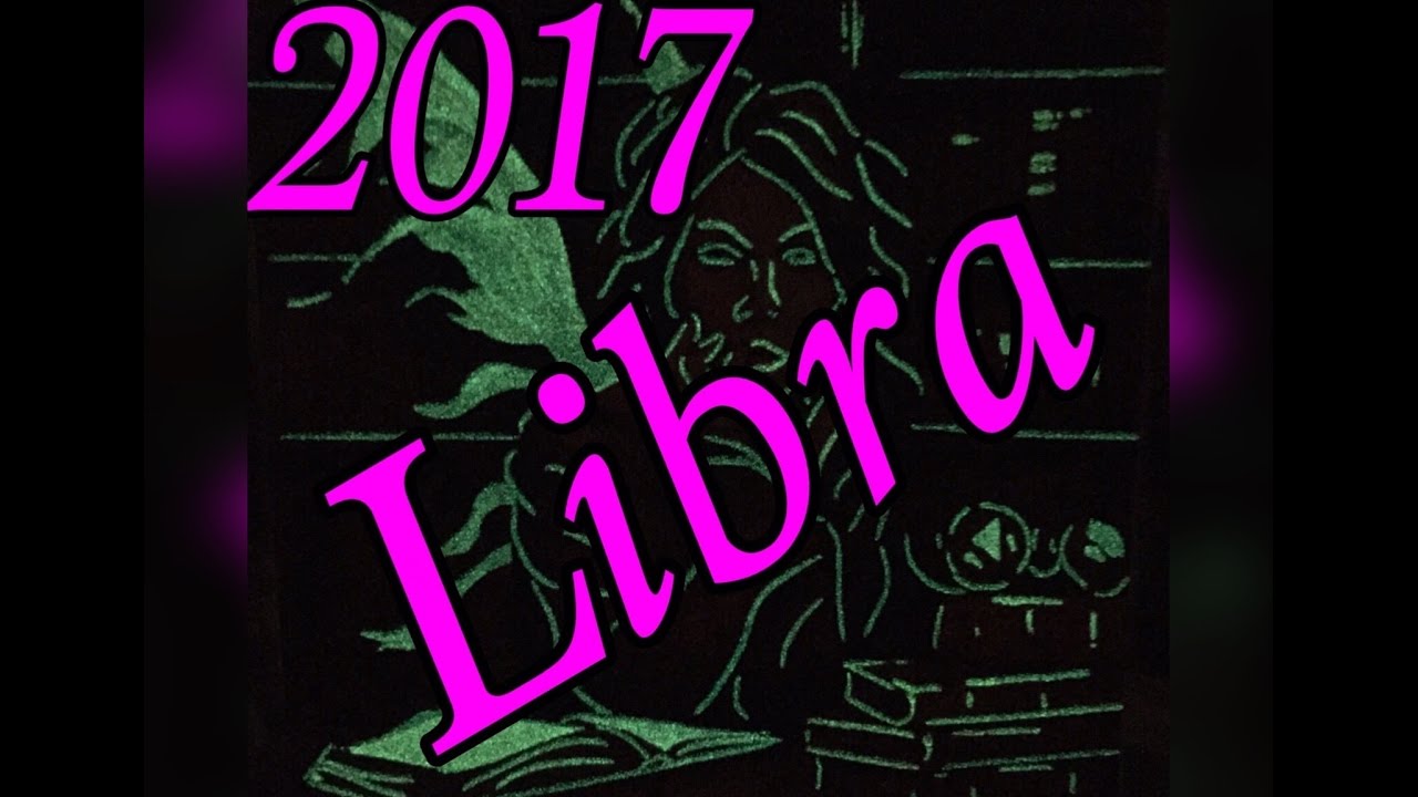 *LIBRA* 2017 YEAR FORECAST - Tarot Reading