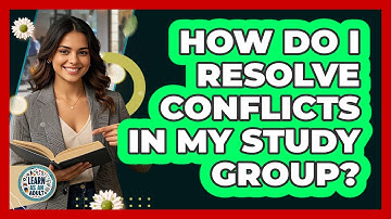 How Do I Resolve Conflicts In My Study Group? - Learn As An Adult