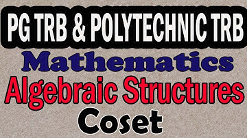 CoSet | Algebraic Structures | Group Theory | PG TRB | Polytechnic TRB | Maths Board Tamil