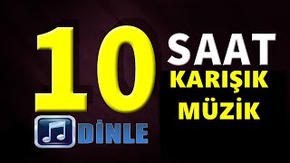Destek Olmak için 10 Saat - Karışık Müzikler screenshot 5
