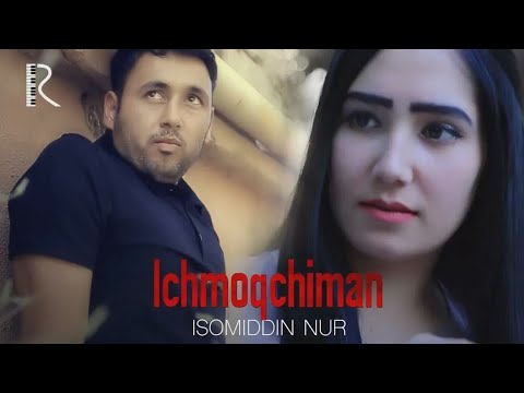 Isomiddin Nur — Ichmoqchiman (Official Music Video)