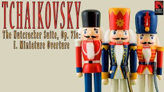 Tchaikovsky: The Nutcracker Suite, Op. 71a: I. Miniature Overture