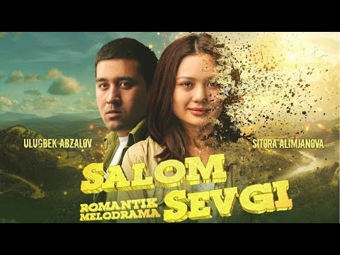 Salom sevgi (uzbek kino) | Салом севги (узбек кино)