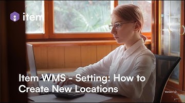 Item WMS - Setting - How to Create New Locations