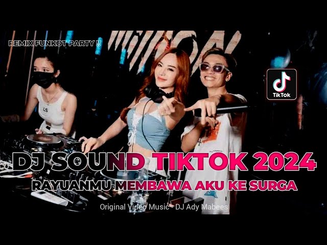 DJ SOUND TIKTOK 2024 !! DJ RAYUANMU MEMBAWA AKU KE SURGA | DUGEM VIRAL FULL BASS TERBARU class=