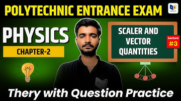 🔴 Polytechnic 2026 | 🎯 Physics Chapeter-2 [Scaler and Vector Quantities] Lec-3 | Raceva Academy
