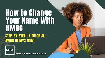 MTA – How to Change Your Name with HMRC in the UK (2025-26 Guide)