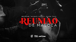 Jovem Thug, MC Tavinho , MC Negrone e MC Gabzzy - Reunião de Maloca - (DJ Di Marques)